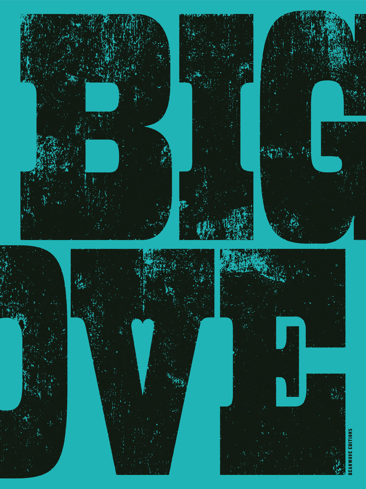 Big Love-Turquoise by Beanwave Editions