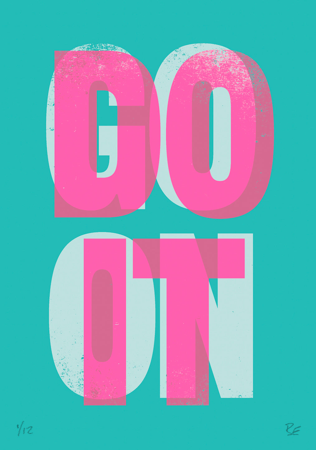 Go On, Do It-Turquoise by Beanwave Editions