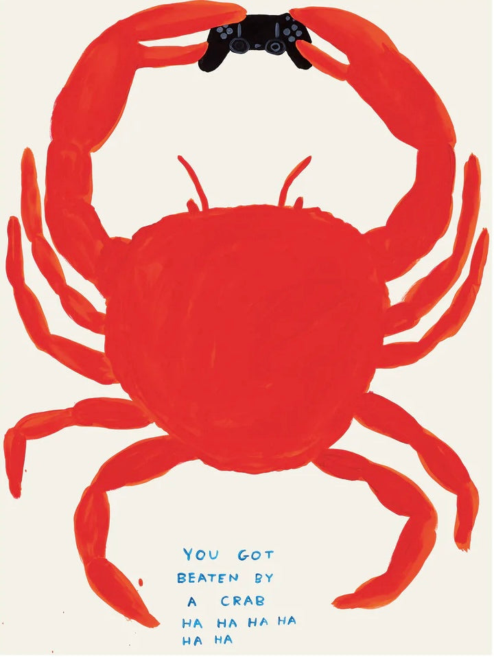 You Got Beaten By A Crab by David Shrigley